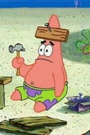 that one frame of patrick star with a wood board nailed to his forehead